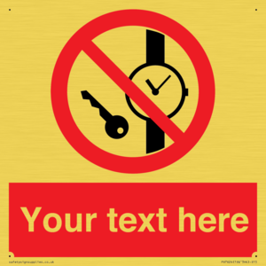 Custom Prohibition No metallic articles or watches